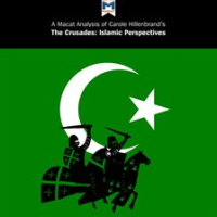 A_Macat_Analysis_of_Carole_Hillenbrand_s_The_Crusades__Islamic_Perspectives